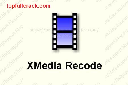 XMedia Recode 3.5.5.5 Crack